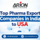 Top Pharma Export Companies in India to USA